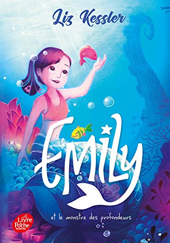 Emily et le monstre des profondeurs - Tome 2 von LIVRE DE POCHE JEUNESSE