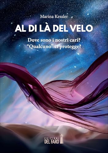 Al di là del velo. Dove sono i nostri cari? «Qualcuno» ci protegge? Al di là del velo. Dove sono i nostri cari? «Qualcuno» ci protegge? von Edizioni del Faro