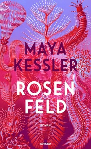 Rosenfeld: Roman | Ein atemloser Roman über Liebe, Sex und die eigenen Grenzen. von Gutkind Verlag