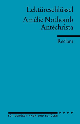 Lektüreschlüssel: Amélie Nothomb. Antéchrista