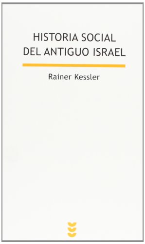 Historia social del Antiguo Israel (Biblioteca de Estudios Bíblicos, Band 139)