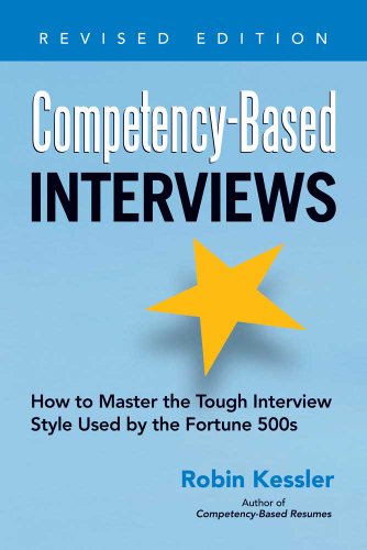 Competency-Based Interviews: How to Master the Tough Interview Style Used by the Fortune 500s von Career Press