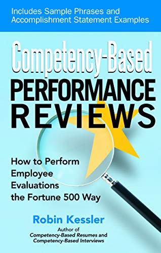 Competency-Based Performance Reviews: How to Perform Employee Evaluations the Fortune 500 Way von Career Press
