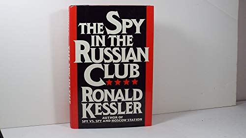 A Spy in the Russian Club: How Glenn Souther Stole Americas Nuclear War Plans and Escaped to Moscow