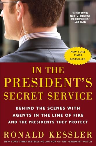 In the President's Secret Service: Behind the Scenes with Agents in the Line of Fire and the Presidents They Protect von CROWN