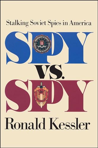Spy Versus Spy: Stalking Soviet Spies in America