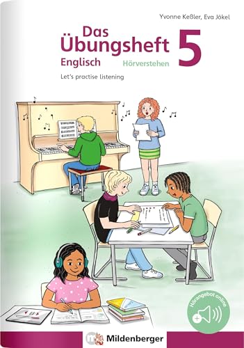 Das Übungsheft Englisch – Hörverstehen 5: Let’s practise listening