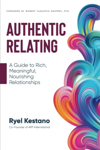 Authentic Relating: A Guide to Rich, Meaningful, Nourishing Relationships von Katio Kadio