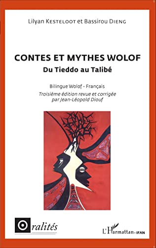 Contes et mythes wolof: Du Tieddo au Talibé Bilingue wolof-français von L'HARMATTAN