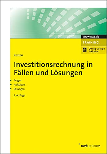 Investitionsrechnung in Fällen und Lösungen: Fragen. Aufgaben. Lösungen. (NWB Studium Betriebswirtschaft) von NWB Verlag