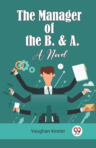 The Manager of the B. & A. A Novel von Double9 Books