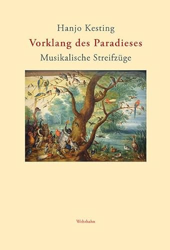 Vorklang des Paradieses: Musikalische Streifzüge