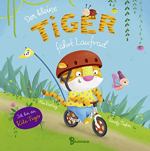Der kleine Tiger fährt Laufrad: Band 2 von Baumhaus