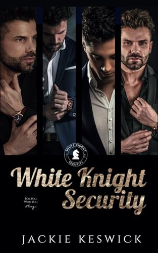 White Knight Security Omnibus: Volume One (The White Knight Security Omnibus, Band 1) von Independently published