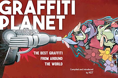 Graffiti Planet: The Best Graffiti from Around the World von MICHAEL OMARA BOOKS LTD