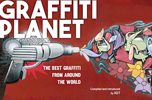 Graffiti Planet: The Best Graffiti from Around the World