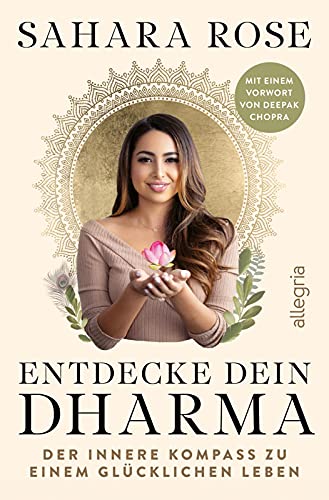 Entdecke dein Dharma: Der innere Kompass zu einem glücklichen Leben