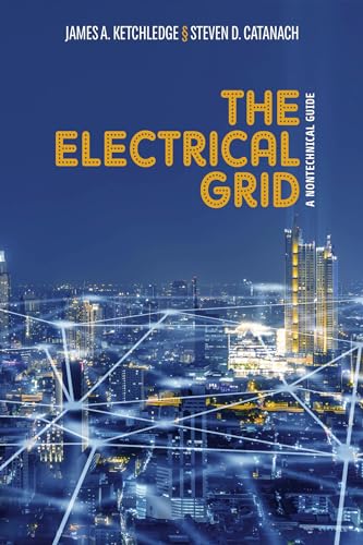 The Electrical Grid: A Nontechnical Guide von PennWell Books