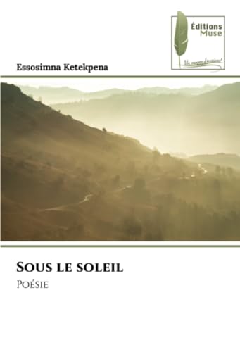Sous le soleil: Poésie von Éditions Muse