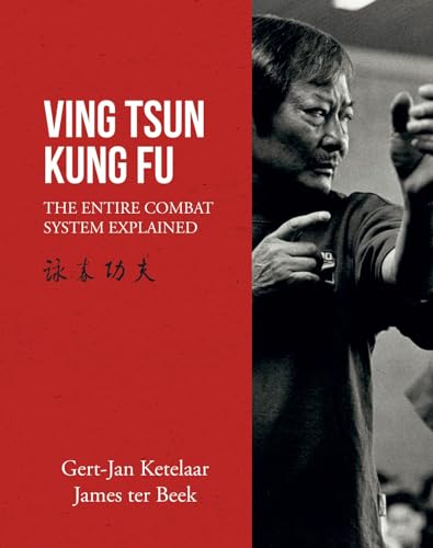 Ving Tsun Kung Fu: the entire combat system explained Ving Tsun Kung Fu: the entire combat system explained von Uitgeverij Elmar B.V.