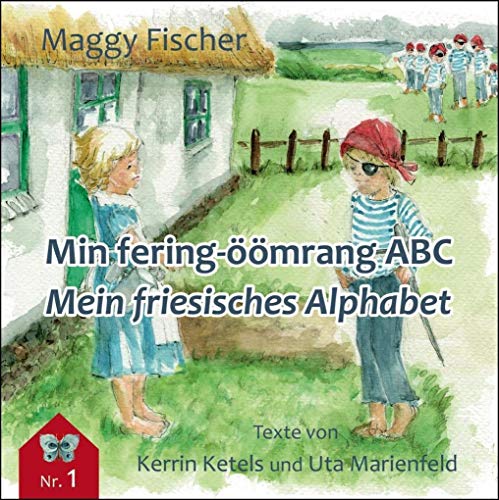 Min fering-öömrang ABC / Mein friesisches Alphabet (flenerk jongensbuken)
