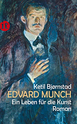 Edvard Munch. Ein Leben für die Kunst: Roman (insel taschenbuch) von Insel Verlag