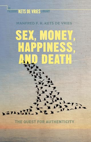 Sex, Money, Happiness, and Death: The Quest for Authenticity (INSEAD Business Press) von MACMILLAN