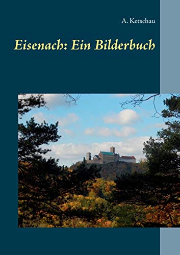 Eisenach: Ein Bilderbuch