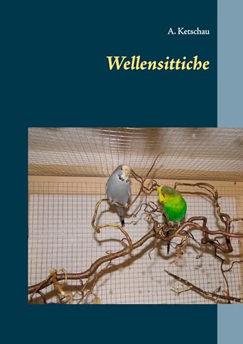 Wellensittiche von Books on Demand GmbH