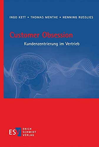Customer Obsession: Kundenzentrierung im Vertrieb