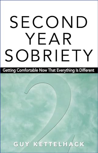 Second Year Sobriety: Getting Comfortable Now That Everything Is Different von Hazelden Publishing