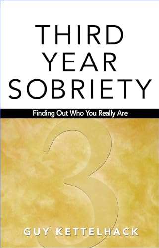 Third Year Sobriety: Finding Out Who You Really Are