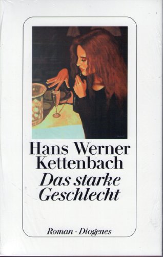 Das starke Geschlecht: Roman von Diogenes