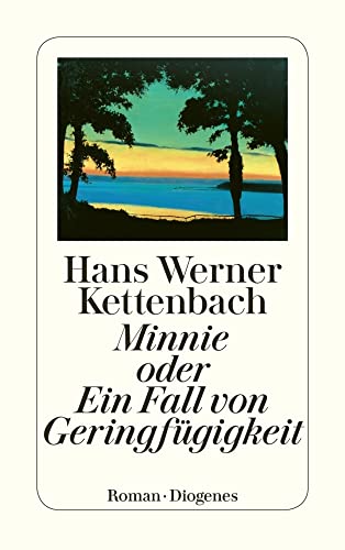 Minnie: oder Ein Fall von Geringfügigkeit (detebe) von Diogenes Verlag AG