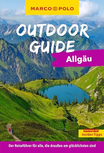 MARCO POLO OUTDOOR GUIDE Reiseführer Allgäu: Mit rund 150 Outdoor-Erlebnissen für alle, die am liebsten draußen sind MARCO POLO OUTDOOR GUIDE Reiseführer Allgäu: Mit rund 150 Outdoor-Erlebnissen für alle, die am liebsten draußen sind