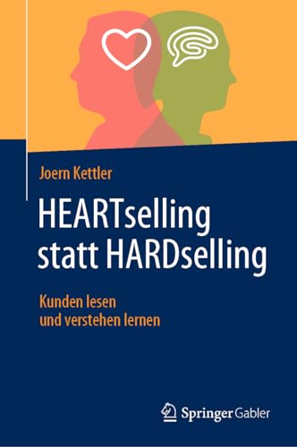 HEARTselling statt HARDselling: Kunden lesen und verstehen lernen