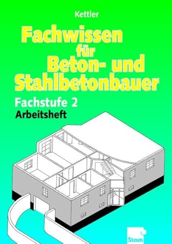 Fachwissen für Beton- und Stahlbetonbauer: Arbeitsheft von Westermann Berufliche Bildung