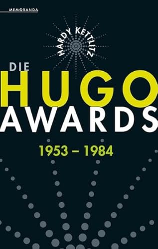 Die Hugo Awards 1953 – 1984 (Memoranda)