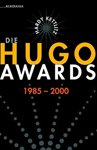 Die Hugo Awards 1985-2000 (Memoranda)