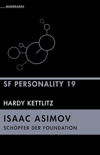 Isaac Asimov – Schöpfer der Foundation: SF-Personality 19