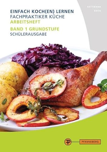 Arbeitsheft Fachpraktiker Küche - Band 1: Grundstufe von Pfanneberg