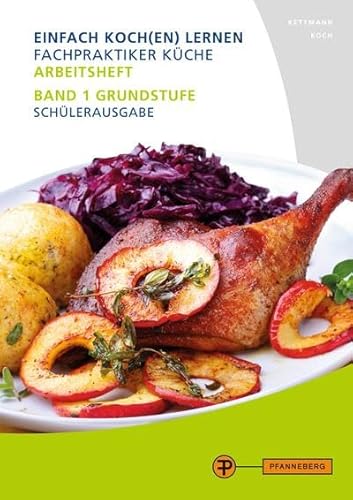 Arbeitsheft Fachpraktiker Küche - Band 1: Grundstufe von Pfanneberg Fachbuchverlag