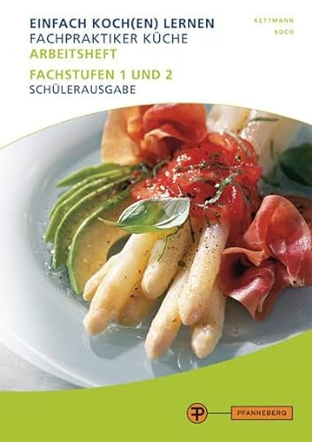 Arbeitsheft Fachpraktiker Küche - Band 2: Fachstufen 1 und 2 Schülerausgabe