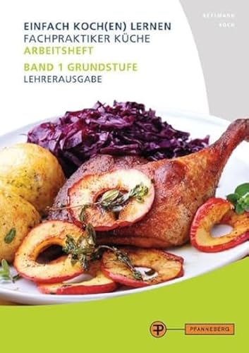 Lösungen Arbeitsheft Fachpraktiker Küche - Band 1: Grundstufe