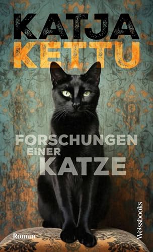 Forschungen einer Katze: Roman von Weissbooks