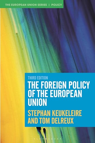The Foreign Policy of the European Union (The European Union Series) von Bloomsbury Academic