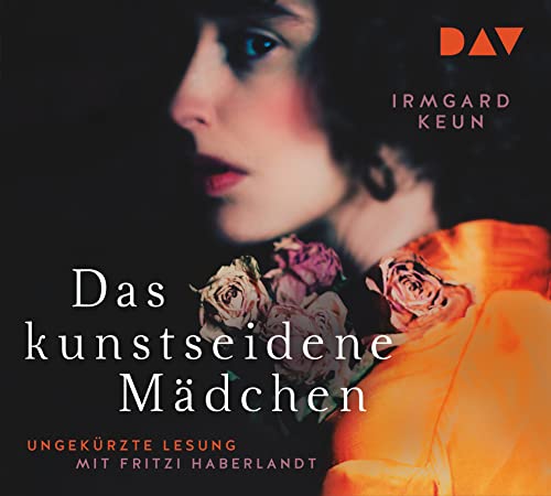 Das kunstseidene Mädchen: Ungekürzte Lesung mit Fritzi Haberlandt (4 CDs) (Irmgard Keun)