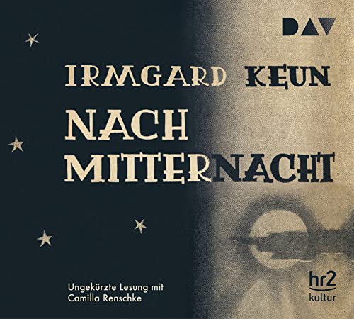 Nach Mitternacht: Ungekürzte Lesung mit Camilla Renschke (5 CDs) (Irmgard Keun) von Der Audio Verlag