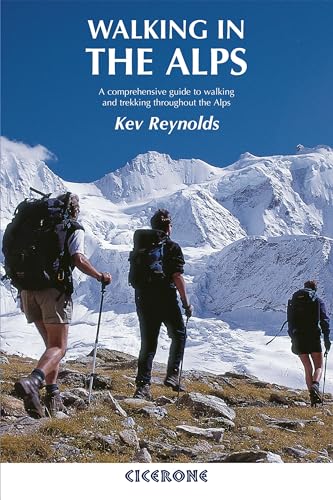 Walking in the Alps: A comprehensive guide to walking and trekking throughout the Alps (Cicerone guidebooks) von Cicerone Press