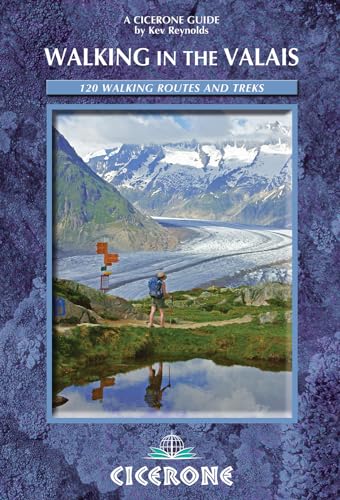 Walking in the Valais: 120 Walks and Treks (Cicerone Guides) von Cicerone Press